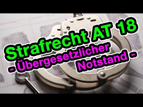 Übergesetzlicher Notstand - Strafrecht AT 18
