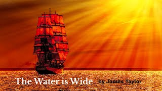 The Water is Wide by James Taylor