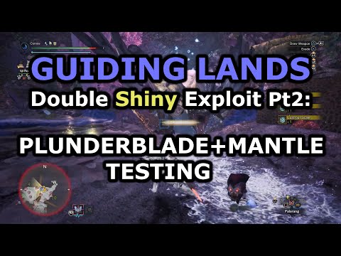 Guiding Lands Double Shiny Exploit Revisited - Plunderblade and Bandit Mantle Testing