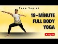 A Complete Yoga Flow With Tanu Yogini 19 Minute Full Body Yoga