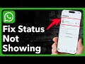 How To Fix WhatsApp Status Not Showing On IPhone