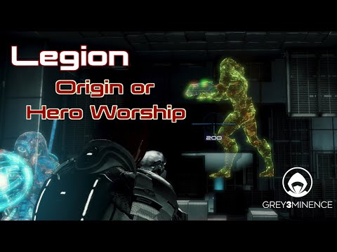 Legion's Origin or More Fanboying? | Mass Effect 3