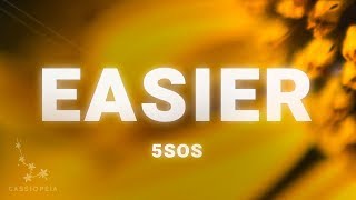 Download lagu 5 Seconds Of Summer - Easier (Lyrics) mp3 Download lagu 5 Seconds Of Summer - Easier (Lyrics) mp3