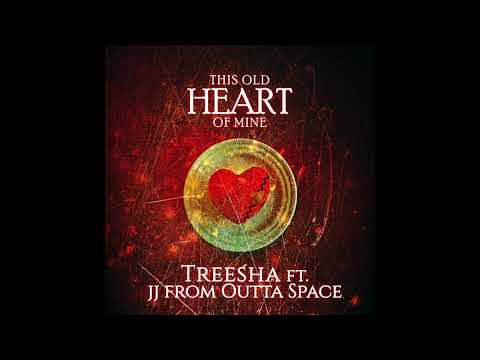 Treesha feat. JJ From Outta Space - This Old Heart Of Mine