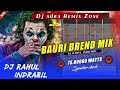 Bauri Brand Hard Bass Competition  Mix Dj Rahul indrabil Dj adra remix zone