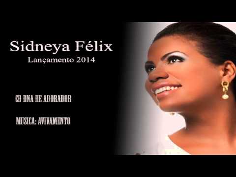 Sidneya Felix - (Musica Avivamento) Lançamento 2014
