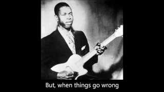 Elmore James - It hurts me too (lyrics)