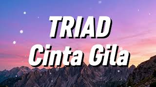 Download lagu Triad - Cinta Gila (Lirik) mp3
