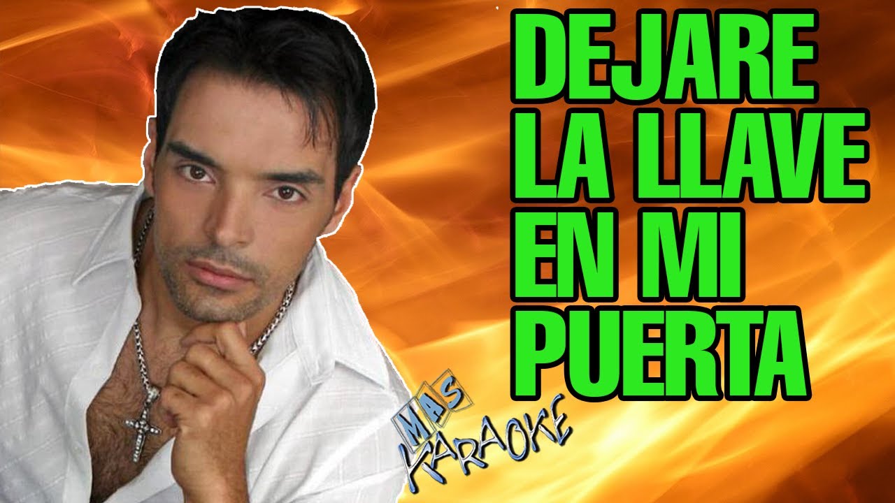DEJARÉ LA LLAVE EN MI PUERTA
