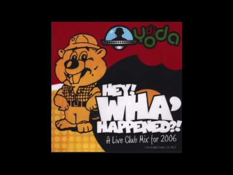 DJ Yoda - Hey! Wha' Happened?!