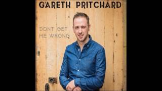 Gareth Pritchard  —  Don't Get Me Wrong (Audio)