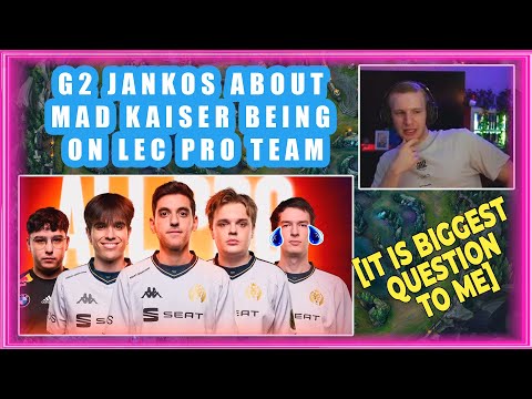 G2 Jankos About MAD Kaiser Being On LEC Pro Team