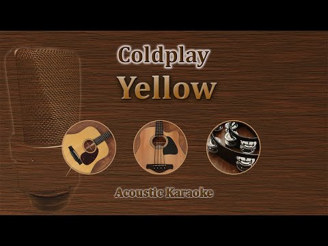 Yellow - Coldplay (Acoustic Karaoke)