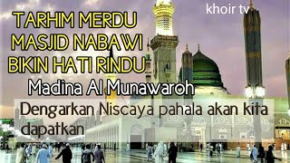 Download lagu TARHIM MASJID NABAWI || Sebelum sholat Subuh mp3