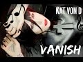 Kat Von D - Vanish + lyrics 