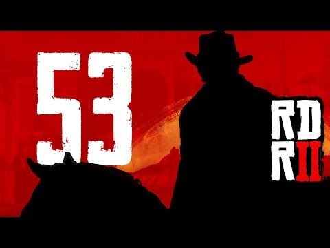 Legendarny pijak i frajer | Red Dead Redemption 2 [#53]