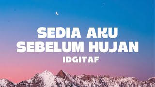 Download lagu Idgitaf - Sedia Aku Sebelum Hujan (Lyrics) mp3 Download lagu Idgitaf - Sedia Aku Sebelum Hujan (Lyrics) mp3
