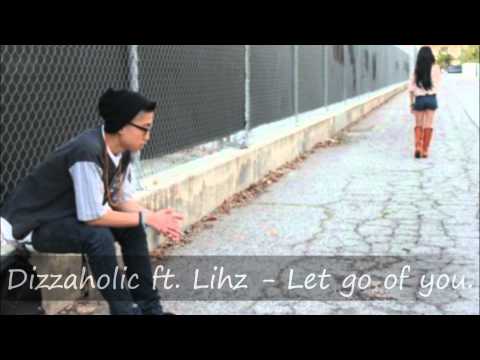 Dizzaholic ft. Lihz - Let go of you.` [ DL ]