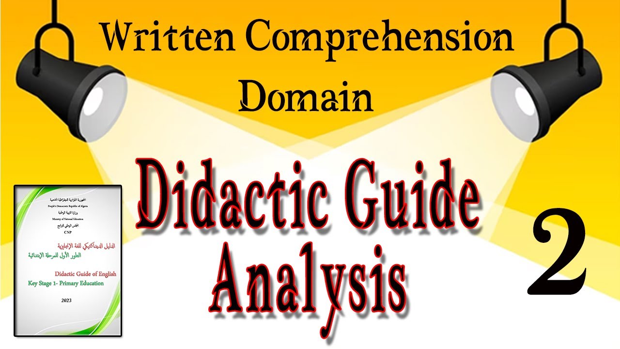 Didactic Guide Analysis : Part Three : Written Comprehension Domain./// Primary Teachers of English.