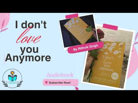 I Don’t Love You Anymore by Rithvik Singh | A Poetic Journey of Love & Loss