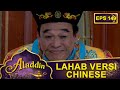 Bang Lahab Nyamar Jadi Orang Chinese Aladdin Eps 149 Part 1
