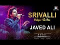 Srivalli Hindi Pushpa The Rise Allu Arjun Rashmika Mandanna Javed Ali Superb Performance