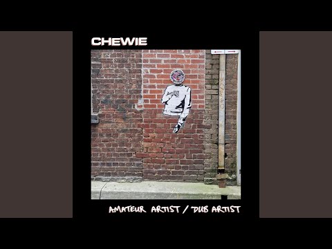 Amateur Artist - CHEWIE