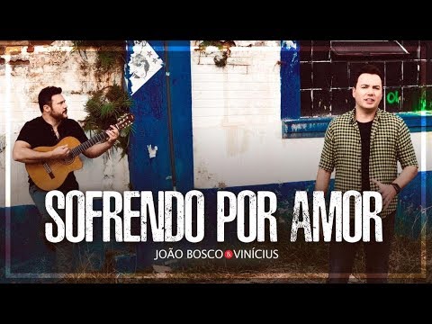 Sofrendo Por Amor - João Bosco & Vinícius