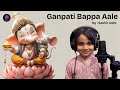 Ganpati Bappa Aale Saahir Joshi 7 Yrs Cute Kids Bhajan Studio BTS Version Aabhas Shreyas
