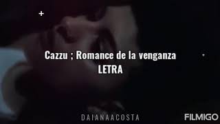 Cazzu - Romance de la venganza :( [LETRA]