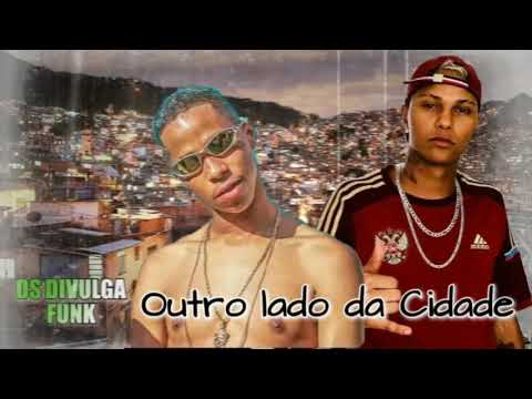 MC Lemos e MC Galvão - Outro Lado da Cidade