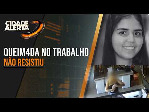 MORRE OPERADORA DE CAIXA QUE TEVE O CORPO QUEIMADO POR CLIENTE EM DELFINÓPOLIS