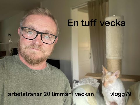 Vlogg 79. En tuff vecka