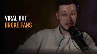 Viral but broke audience Make content 20% less se*ual