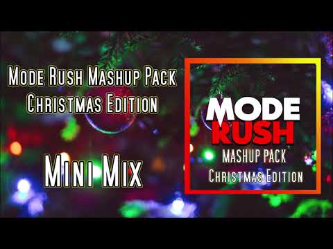 MODE RUSH MASHUP PACK - CHRISTMAS EDITION [FREE DOWNLOAD]