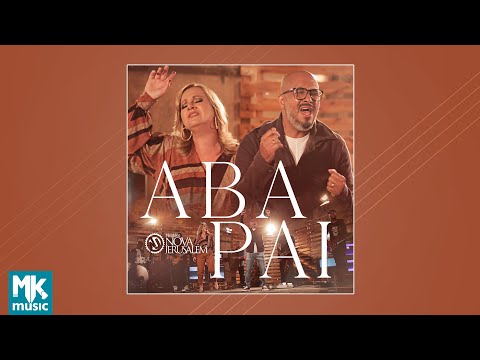 Ministério Nova Jerusalém - Aba Pai (CD Completo)