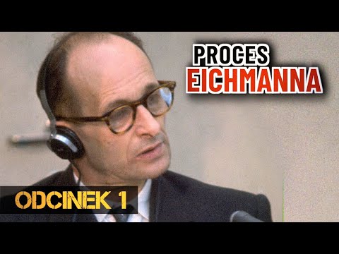 Proces EICHMANNA. Jak Izrael sądził "architekta Holocaustu". Oryginalne nagranie z procesu