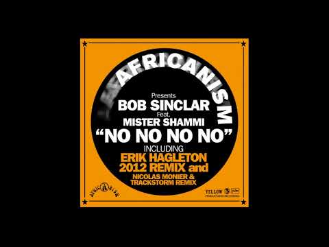 Africanism - Bob Sinclar (ft. Mr Shammi) - No No No No (Nicolas Monier & Trackstorm Remix)