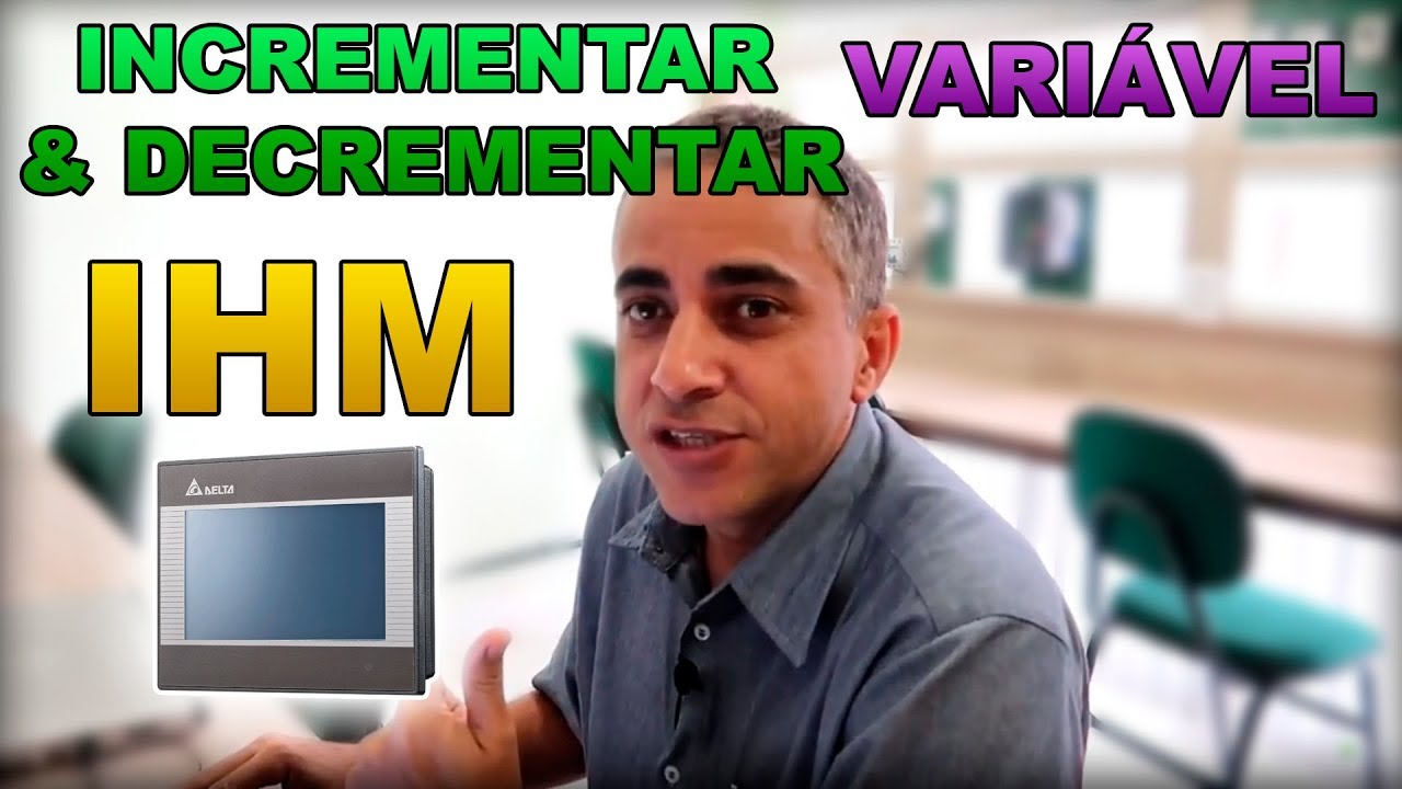Como INCREMENTAR e DECREMENTAR variável via IHM
