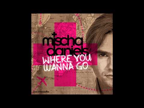 Where You Wanna Go (feat. J-Son) - Mischa Daniels [HQ]