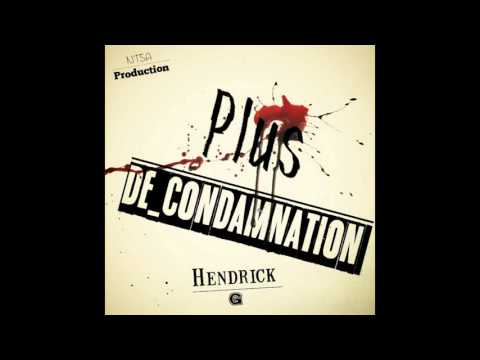 Hendrick G - Plus De Condamnation [Fev 2k17]
