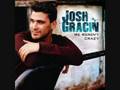 Josh Gracin- We Weren't Crazy 