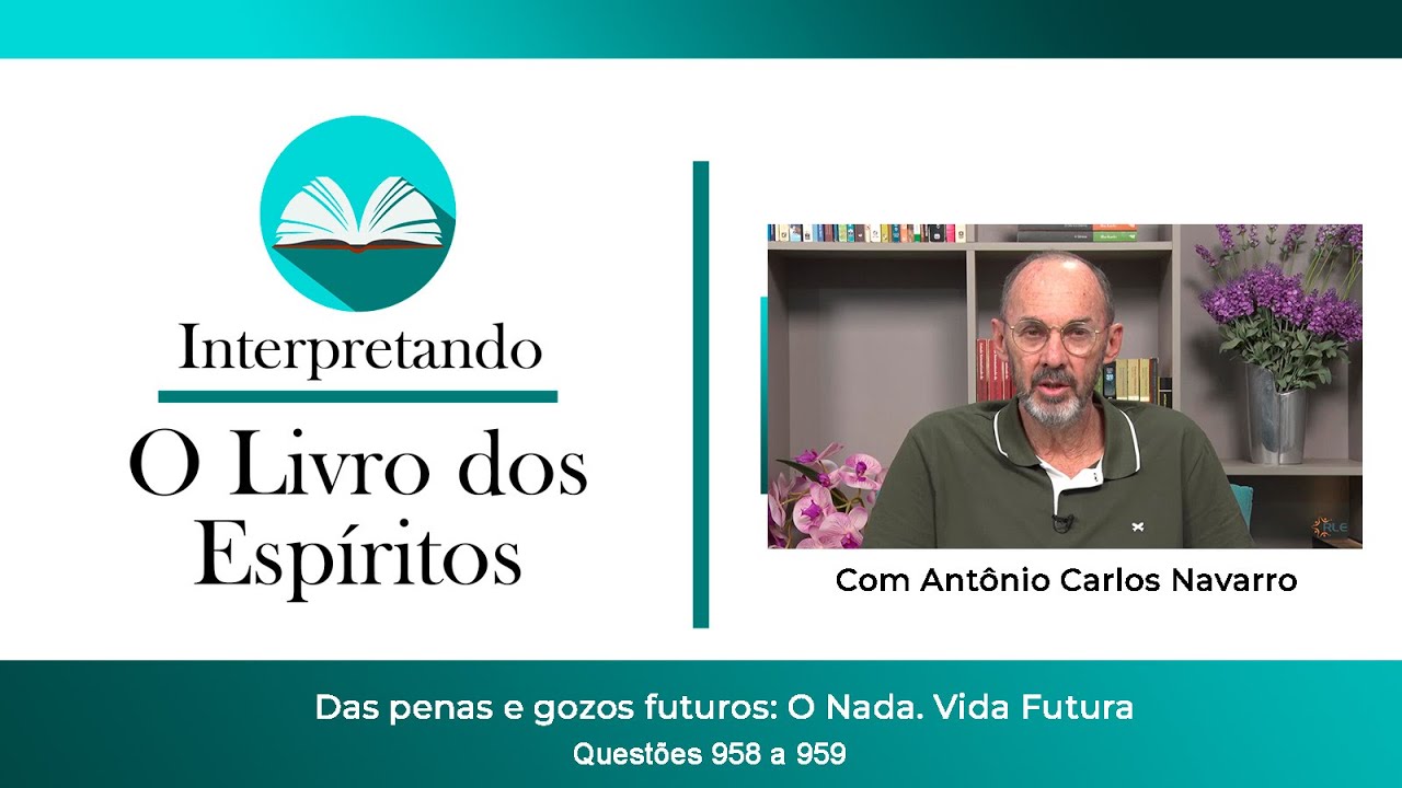 Questões 958 e 959 - Das Penas e Gozos Futuros: O Nada. Vida Futura.