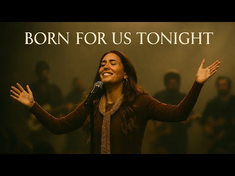 Lauren Daigle - BORN FOR US TONIGHT | Emotional Christmas Worship Song | Jesus Is Born