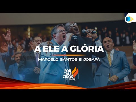 A Ele a Glória | Marcelo e Josafá| Grande Coral Jovens  | 43º Congresso de Jovens da IEADPE
