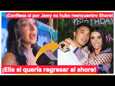 ¡Manelyk si queria regresar al Shore! | ¡Confiesa si por Jawy y Karime ño se realizó! #Manelyk