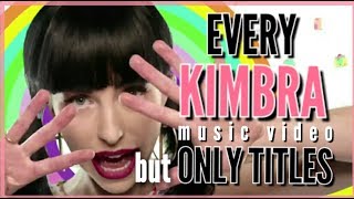 Every KIMBRA Music Video but it's just the song titles
