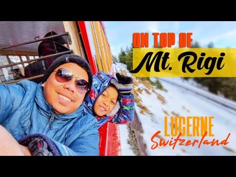 On Top Of MOUNT RIGI  | Vitznau LUCERNE SWITZERLAND | Cogwheel Train | TourYes Family Travels