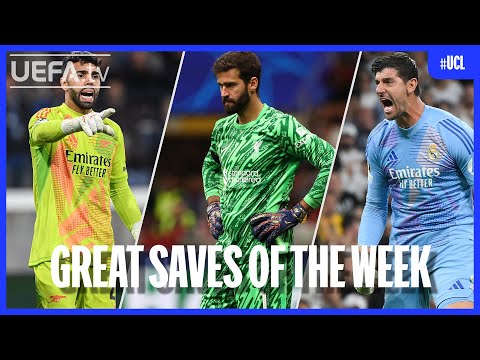 #UCL Great Saves Matchday 1 | Raya, Alisson, Courtois...