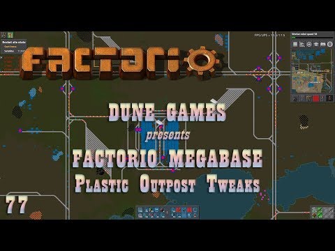 Factorio Megabase - Ep 77 - Plastic Outpost Tweaks